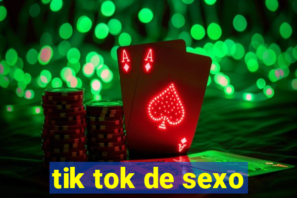 tik tok de sexo